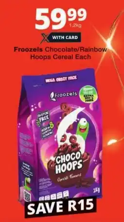 Checkers Froozels Chocolate/ Rainbow Hoops Cereal offer