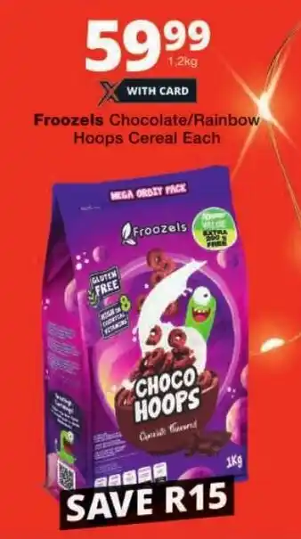 Checkers Froozels Chocolate/ Rainbow Hoops Cereal offer