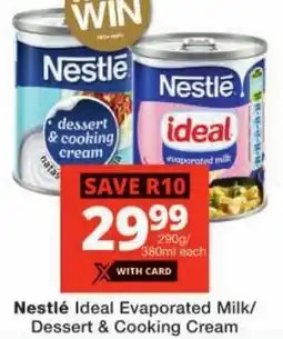 Checkers Nestlé Ideal Evaporated Milk/ Dessert & Cooking Cream offer