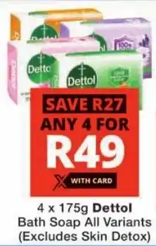 Checkers Dettol Bath Soap All Variants offer