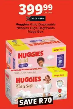 Checkers Huggies Gold Disposable Nappies Giga-Bag/ Pants Mega Box offer