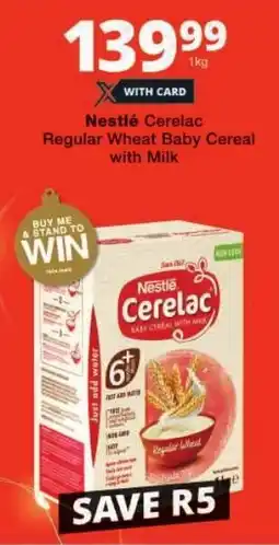 Checkers Nestlé Cerelac Regular Wheat Baby Cereal with Milk offer