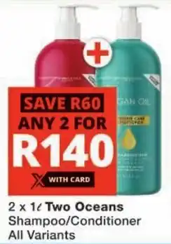 Checkers Two Oceans Shampoo/ Conditioner All Variants offer