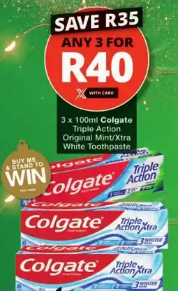 Checkers Colgate Triple Action Original Mint/ Xtra White Toothpaste offer