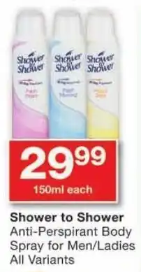 Checkers Shower to Shower Anti-Perspirant Body Spray for Men/ Ladies All Variants offer