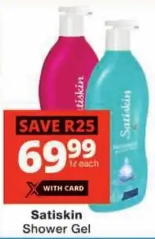 Checkers Satiskin Shower Gel offer