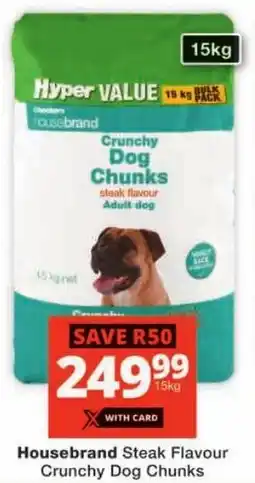 Checkers Housebrand Steak Flavour Crunchy Dog Chunks offer