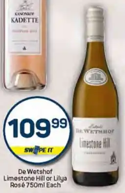 Pick n Pay De Wetshof Limestone Hill or Lilya Rosé offer