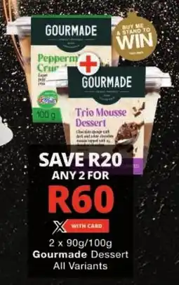 Checkers Gourmade Dessert All Variants offer