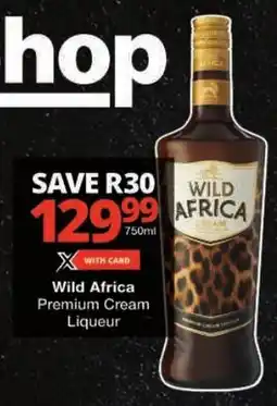Checkers Wild Africa Premium Cream Liqueur offer