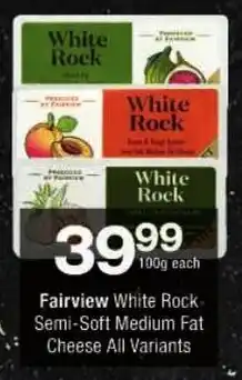 Checkers Fairview White Rock-Semi-Soft Medium Fat Cheese All Variants offer