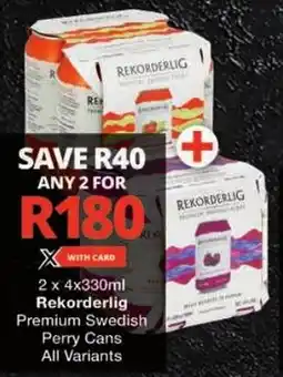 Checkers Rekorderlig Premium Swedish Perry Cans All Variants offer