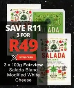 Checkers Fairview Salada Blanc Modified White Cheese offer