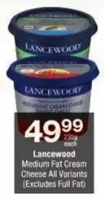 Checkers Lancewood Medium Fat Cream Cheese All Variants offer