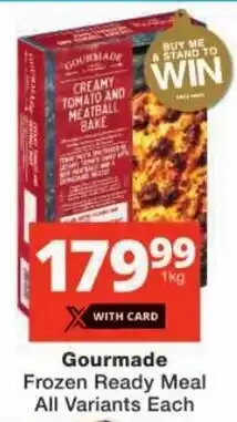 Checkers Gourmade Frozen Ready Meal All Variants offer