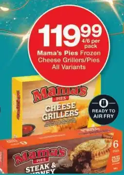 Checkers Mama's Pies Frozen Cheese Grillers/ Pies All Variants offer