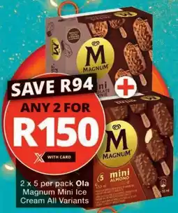 Checkers Ola Magnum Mini Ice Cream All Variants offer