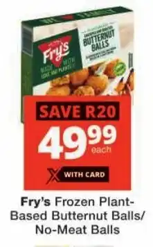 Checkers Fry's Frozen Plant-Based Butternut Balls/ No-Meat Balls offer