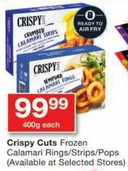 Checkers Crispy Cuts Frozen Calamari Rings/ Strips/ Pops offer