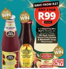 Checkers Mrs Ball's Chutney All Variants/ All Gold Tomato Sauce/ Crosse & Blackwell Tangy Mayonnaise offer