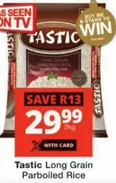 Checkers Tastic Long Grain Parboiled Rice offer