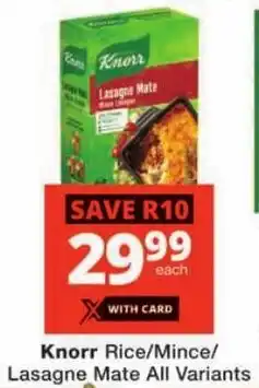 Checkers Knorr Rice/ Mince/ Lasagne Mate All Variants offer