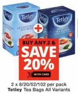 Checkers Tetley Tea Bags All Variants offer