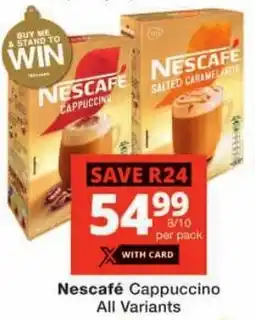 Checkers Nescafé Cappuccino All Variants offer