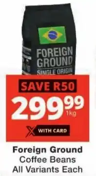 Checkers Foreign Ground Coffee Beans All Variants offer