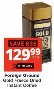 Checkers Foreign Ground Gold Freeze Dried Instant Coffee offer