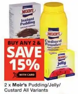 Checkers Moir's Pudding/ Jelly/ Custard All Variants offer