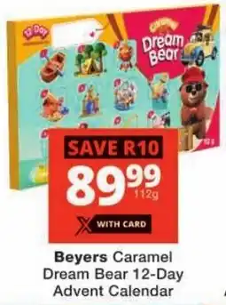 Checkers Beyers Caramel Dream Bear 12-Day Advent Calendar offer