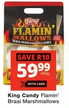 Checkers King Candy Flamin' Braai Marshmallows offer