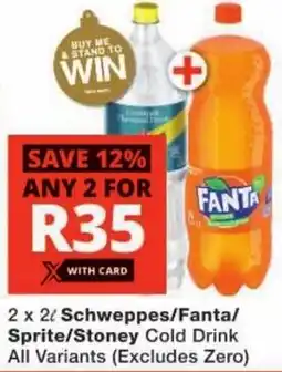 Checkers Schweppes/ Fanta/ Sprite/ Stoney Cold Drink All Variants offer