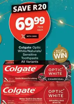 Checkers Colgate Optic White/ Naturals/ Sensitive Toothpaste All Variants offer