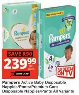 Checkers Pampers Active Baby Disposable Nappies/ Pants/ Premium Care Disposable Nappies/ Pants All Variants offer