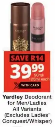 Checkers Yardley Deodorant for Men/ Ladies All Variants offer