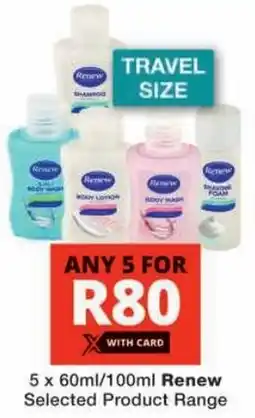 Checkers Renew Selected Product Range offer