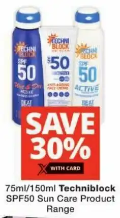 Checkers Techniblock SPF50 Sun Care Product Range offer