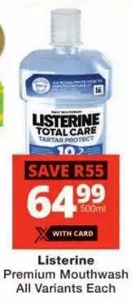 Checkers Listerine Premium Mouthwash All Variants offer