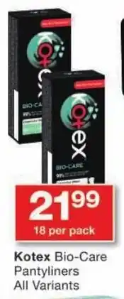 Checkers Kotex Bio-Care Pantyliners All Variants offer