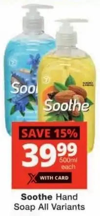 Checkers Soothe Hand Soap All Variants offer