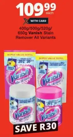 Checkers Vanish Stain Remover All Variants offer