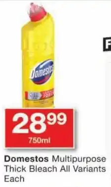 Checkers Domestos Multipurpose Thick Bleach All Variants offer