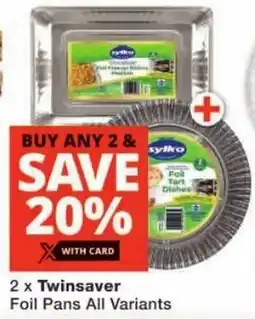 Checkers Twinsaver Foil Pans All Variants offer