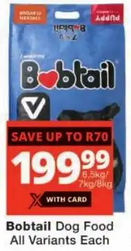 Checkers Bobtail Dog Food All Variants offer