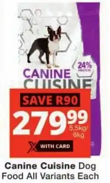 Checkers Canine Cuisine Dog Food All Variants offer