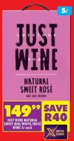 Shoprite Liquor Just wine natural sweet red/ white/ rose wine offer
