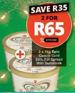 Checkers Hyper Epic Canola Gold 60% Fat Spread With Buttermilk offer
