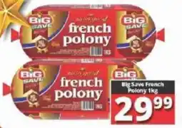 Big Save Big Save French Polony offer